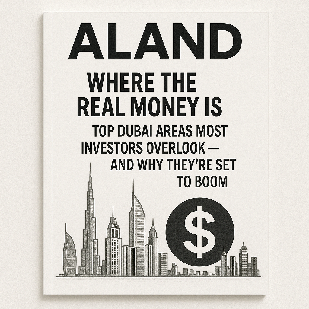 ALAND Magazine Cover – Dubai’s Overlooked Investment Hotspots 2025